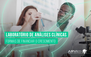 Laboratorios De Analises Clinicas Formas De Financiar O Crescimento Blog (1) - ARVI Consultoria