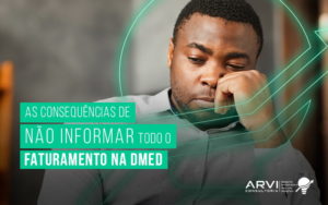 As Consequencias De Nao Informar Todo O Faturamento Na Dmed Blog (2) - ARVI Consultoria